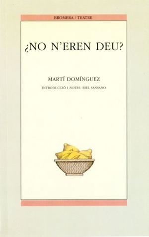 NO N´EREN DEU? | 9788476600955 | MARTI DOMINGUEZ