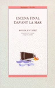 ESCENA FINAL DAVANT LA MAR | 9788476601402 | ROGER JUSTAFRE