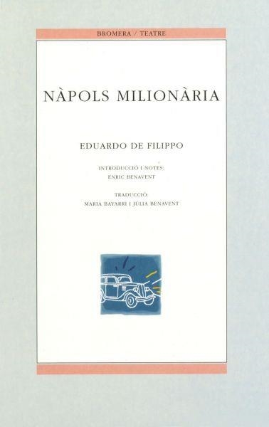 NÀPOLS MILIONÀRIA | 9788476602546 | EDUARDO DE FILIPPO