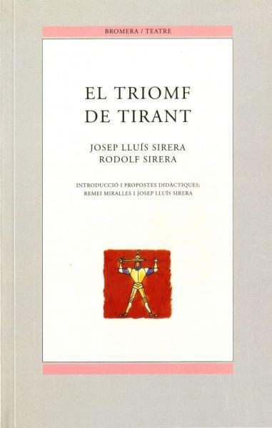 EL TRIOMF DE TIRANT | 9788476604212 | JOSEP LLUIS SIRERA