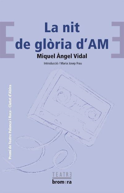 LA NIT DE GLÒRIA D’AM | 9788498249156 | MIQUEL ANGEL VIDAL