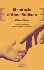 EL MIRACLE D’ANNE SULLIVAN | 9788490262603 | WILLIAM GIBSON