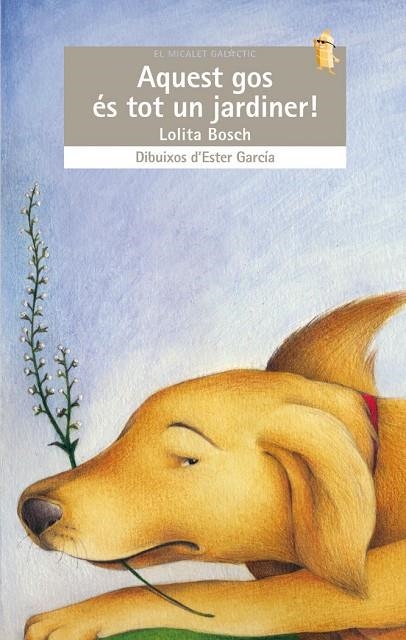 AQUEST GOS ÉS TOT UN JARDINER! | 9788498247053 | LOLITA BOSCH