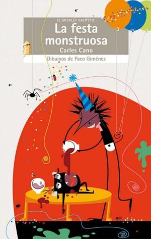 LA FESTA MONSTRUOSA | 9788490260487 | CARLES CANO PEIRO