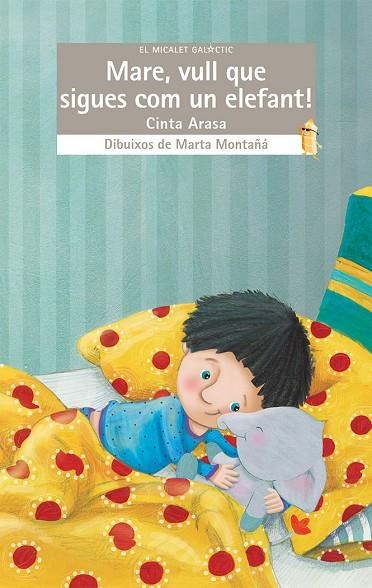 MARE, VULL QUE SIGUES COM UN ELEFANT! | 9788490267240 | CINTA ARASA I CAROT