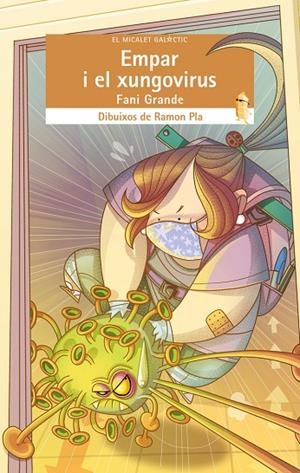 EMPAR I EL XUNGOVIRUS | 9788413581200 | FANI GRANDE SERRANO