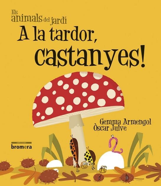 A LA TARDOR, CASTANYES! (IMPREMTA) | 9788490261484 | GEMMA ARMENGOL MORELL