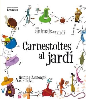 CARNESTOLTES AL JARDÍ (IMPREMTA) | 9788490260883 | GEMMA ARMENGOL MORELL