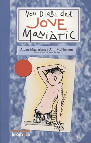 NOU DIARI DEL JOVE MANIÀTIC | 9788476604588 | ANN MCPHERSON