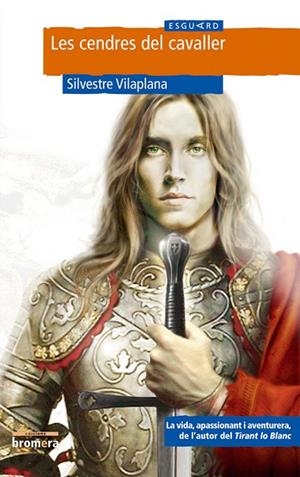 LES CENDRES DEL CAVALLER (ESGUARD) | 9788476600788 | SILVESTRE VILAPLANA