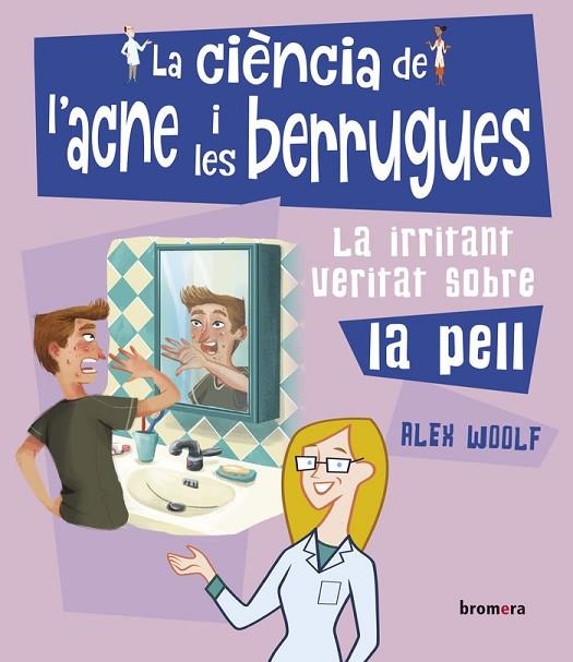 LA CIÈNCIA DE L’ACNE I LES BERRUGUES | 9788490264225 | ALEX WOOLF