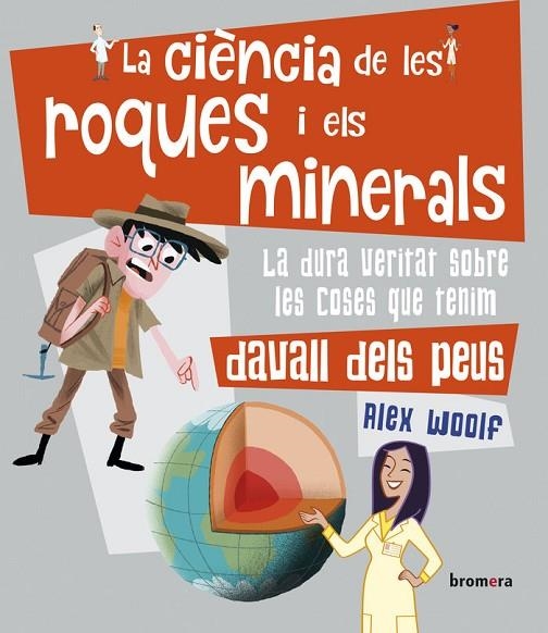 LA CIÈNCIA DE LES ROQUES I ELS MINERALS | 9788490264232 | ALEX WOOLF