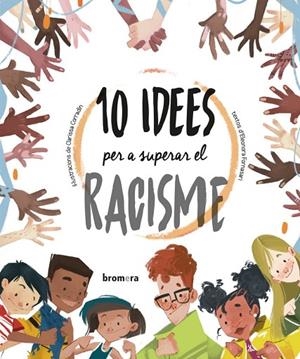 10 IDEES PER A SUPERAR EL RACISME | 9788413581972 | ELEONORA FORNASARI