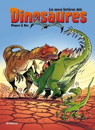 LES NOVES HISTÒRIES DELS DINOSAURES | 9788413583228 | ARNAUD PLUMERI