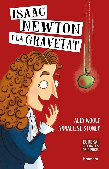 ISAAC NEWTON I LA GRAVETAT | 9788413580456 | ALES WOOLF