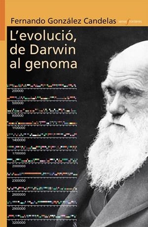 L’EVOLUCIÓ, DE DARWIN AL GENOMA | 9788498244151 | FERNANDO GONZALEZ CANDELAS