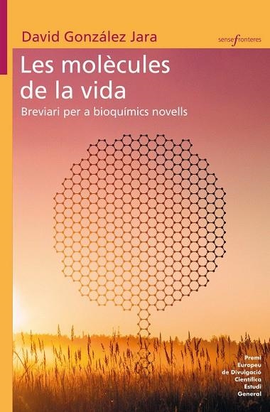 LES MOLÈCULES DE LA VIDA. BREVIARI PER A | 9788490269916 | DAVID GONZALEZ JARA