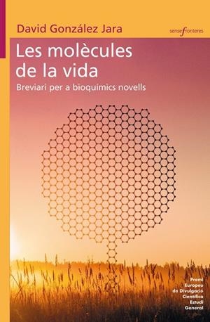 LES MOLÈCULES DE LA VIDA. BREVIARI PER A | 9788490269916 | DAVID GONZALEZ JARA
