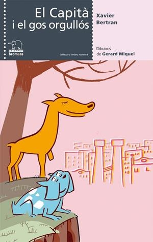 EL CAPITÀ I EL GOS ORGULLÓS | 9788476607060 | XAVIER BERTRAN