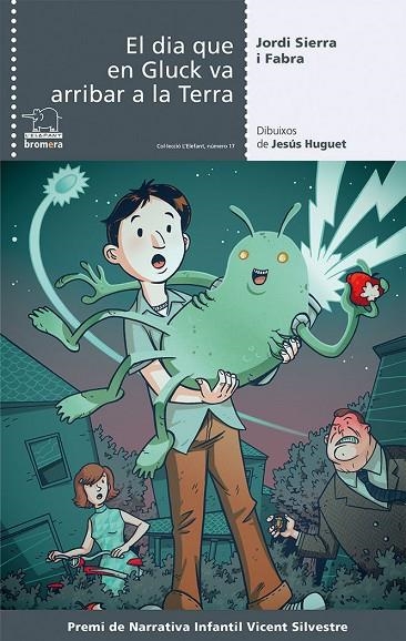 EL DIA QUE GLUCK VA ARRIBAR A LA TERRA | 9788490260999 | JESUS HUGUET
