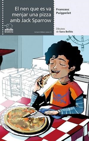 EL NEN QUE ES VA MENJAR UNA PIZZA AMB JA | 9788490264799 | SARA BELLES