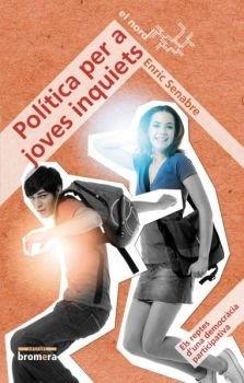 POLÍTICA PER A JOVES INQUIETS | 9788498248807 | ENRIC SENABRE