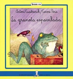 LA GRANOTA ESPAVILADA | 9788476608326 | ANTONI CUADRENCH