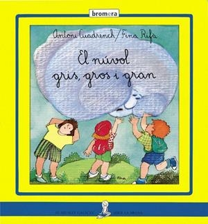 EL NÚVOL GRIS, GROS I GRAN | 9788476608357 | ANTONI CUADRENCH
