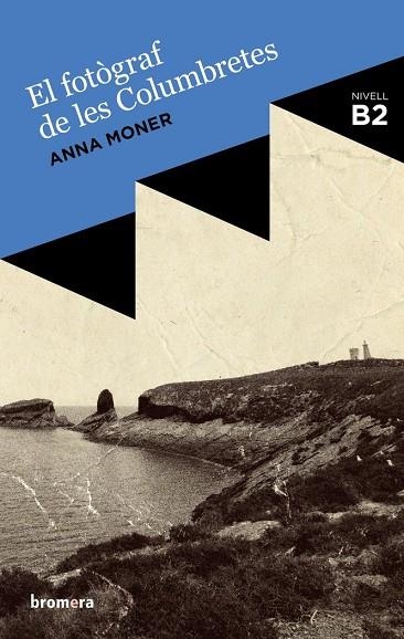 EL FOTÒGRAF DE LES COLUMBRETES | 9788490263778 | ANNA MONER