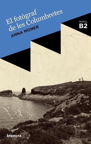 EL FOTÒGRAF DE LES COLUMBRETES | 9788490263778 | ANNA MONER