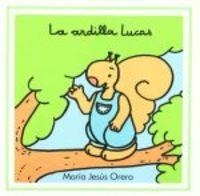LA ARDILLA LUCAS | 9788481315585