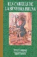 ELS CABELLS DE LA SENYORA BRUNA | 9788487693298