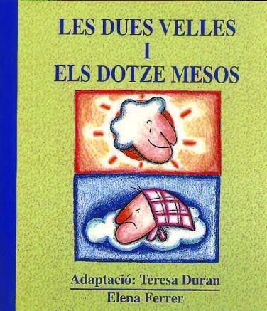 LES DUES VELLES I ELS DOTZE MESOS | 9788481310559