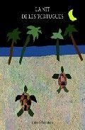 LA NIT DE LES TORTUGUES | 9788481316032