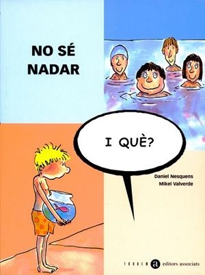 NO SÉ NADAR, I QUÈ? | 9788481313697