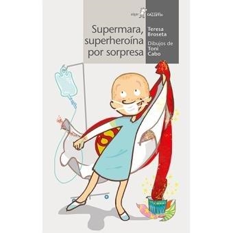SUPERMARA: SUPERHEROÏNA PER SORPRESA | 9788481315318