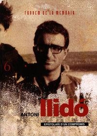 ANTONI LLIDÓ. EPISTOLARI D’UN COMPROMÍS | 9788481312300