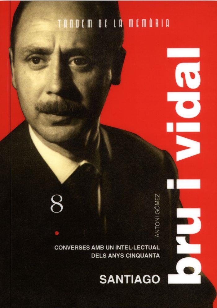 SANTIAGO BRU VIDAL. CONVERSES AMB EL ... | 9788481314502