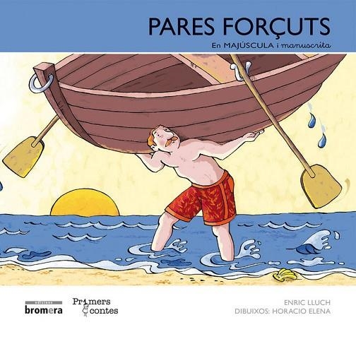 PARES FORÇUTS-MAJÚSCULA-MANUSCRITA | 9788490260807 | HORACIO ELENA
