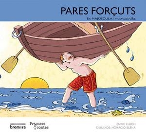 PARES FORÇUTS-MAJÚSCULA-MANUSCRITA | 9788490260807 | HORACIO ELENA