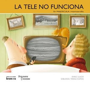 LA TELE NO FUNCIONA-MAJÚSCULA-MANUSCRITA | 9788490260838 | ENRIC LLUCH GIRBES