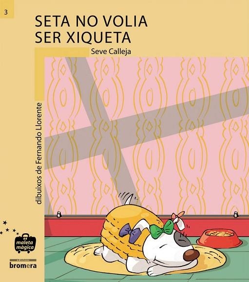 SETA NO VOLIA SER XIQUETA | 9788476602812 | SEVE CALLEJA