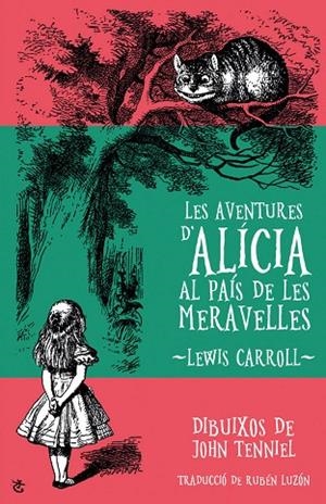 LES AVENTURES D’ALÍCIA AL PAÍS DE LES | 9788490267059 | LEWIS CARROLL