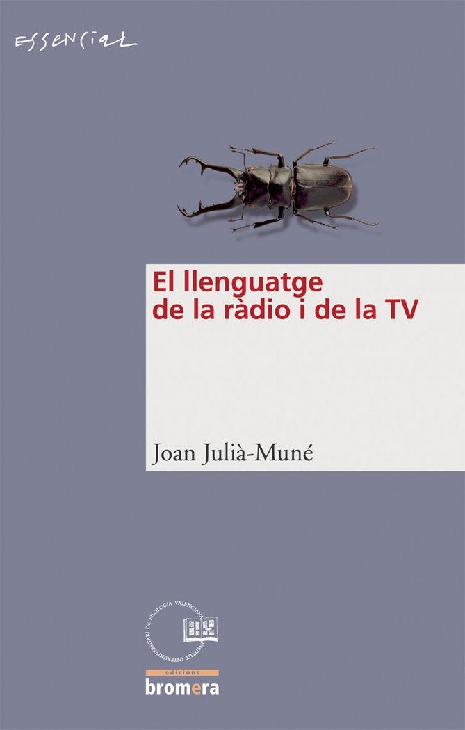 EL LLENGUATGE DE LA RÀDIO I DE LA TV | 9788476609972 | JOAN JULIA MUNE