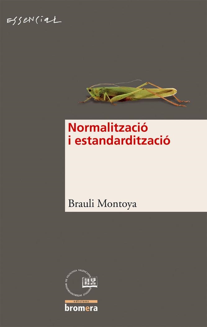 LA NORMALITZACIÓ I L’ESTANDARDITZACIÓ | 9788498240443 | BRAULI MONTOYA
