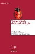 TEORIES ACTUALS DE LA TRADUCTOLOGIA | 9788498246360 | FREDERIC CHAUME