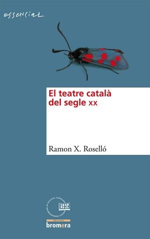 EL TEATRE CATALÀ DEL SEGLE XX | 9788498248159 | RAMON X. ROSSELLO