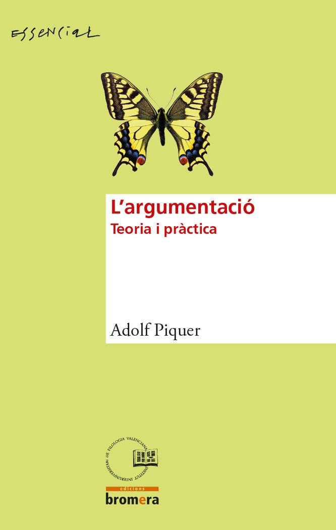 L’ARGUMENTACIÓ. TEORIA I PRÀCTICA | 9788490266694 | ADOLF PIQUER