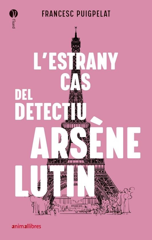 L’ESTRANY CAS DEL DETECTIU ARSÈNE LUTIN | 9788418592010