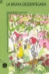 LA BRUIXA DESDENTEGADA | 9788498240146